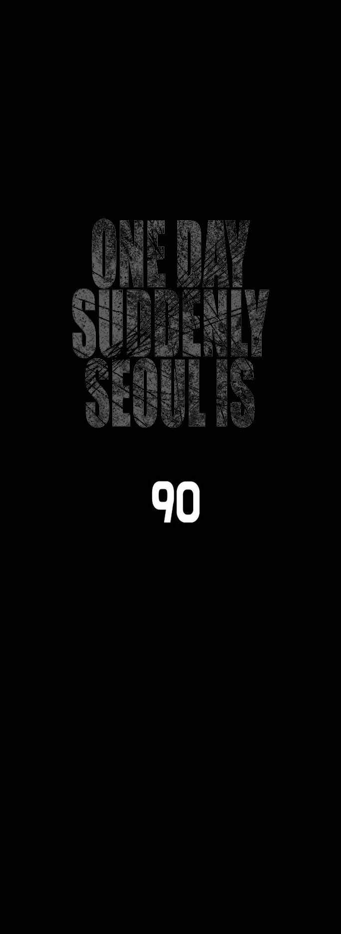 One Day, Suddenly, Seoul Is Chapter 90 14